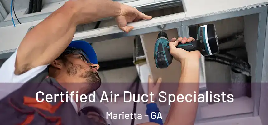  Certified Air Duct Specialists Marietta - GA
