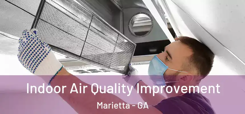  Indoor Air Quality Improvement Marietta - GA