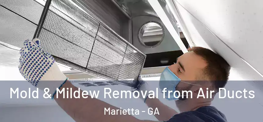  Mold & Mildew Removal from Air Ducts Marietta - GA